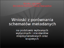 Wnioski z porównania schematów metadanych na podstawie wybranych wytycznych i standardów międzynarodowych oraz krajowych