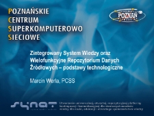 Zintegrowany System Wiedzy oraz Wielofunkcyjne Repozytorium Danych Źródłowych – podstawy technologiczne