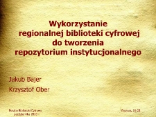 Wykorzystanie regionalnej biblioteki cyfrowej do tworzenia repozytorium instytucjonalnego