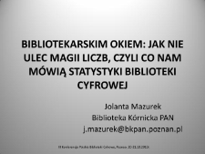 Bibliotekarskim okiem: Jak nie ulec magii liczb, czyli co nam mówią statystyki biblioteki cyfrowej