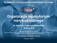 Organizacja repozytorium instytucjonalnego w oparciu o oprogramowanie dLibra 5.0