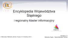 Encyklopedia Województwa Śląskiego i regionalny klaster informacyjny