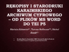 Rękopisy i starodruki Karaimskiego Archiwum Cyfrowego – od plików MS Word do TEI P5