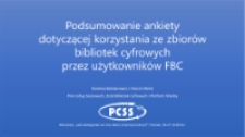 Podsumowanie ankiety dotyczącej korzystania ze zbiorów bibliotek cyfrowych przez użytkowników FBC